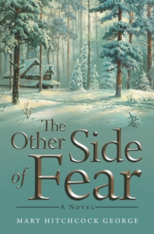 The Other Side of Fear : A Novel