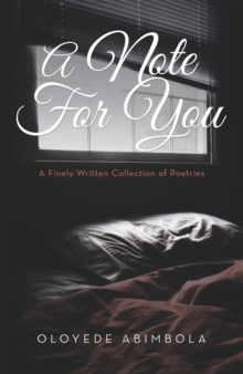 A Note for You : A Finely Written Collection of Poetries