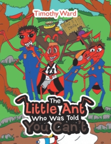 The Little Ant Who Was Told You Can't