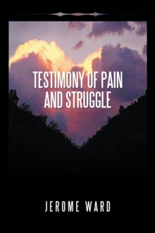 Testimony of Pain and Struggle