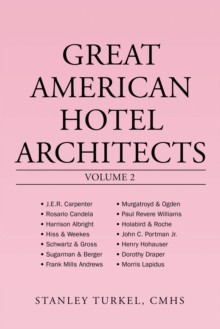 Great American Hotel Architects Volume 2