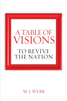 A Table of Visions : To Revive the Nation