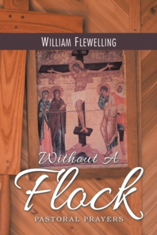 Without a Flock : Pastoral Prayers