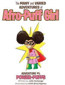 The Many and Varied Adventures of Afro-Puff Girl : Adventure #1:  Power-Puffs