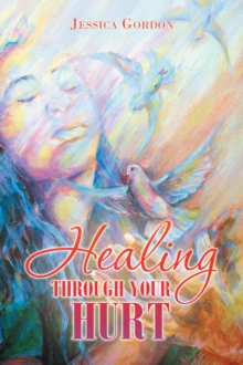 Healing Through Your Hurt