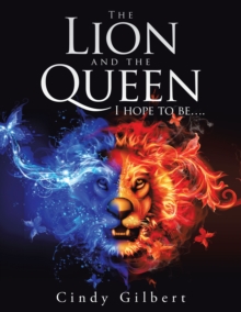 The Lion and the Queen I Hope to Be....