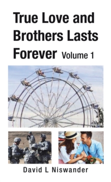 True Love and Brothers Lasts Forever : Volume 1