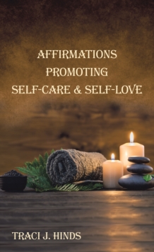 Affirmations Promoting Self-Care & Self-Love