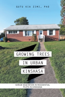 Growing Trees in Urban Kinshasa : Shrub Vegetation in Residential Plots in Kinshasa