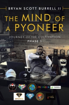 The Mind of a Pyoneer : Journey of the Cultivation Phase 1