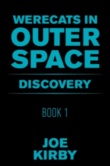 Werecats in Outer Space : Book 1 Discovery