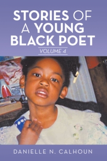 Stories of a Young Black Poet : Volume 4