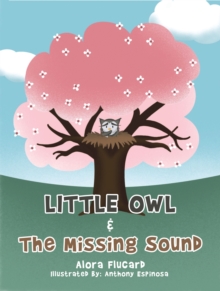 Little Owl & the Missing Sound