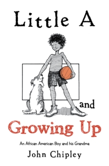 Little a and Growing Up : An African American Boy and His Grandma