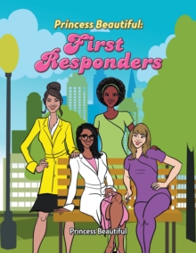 Princess Beautiful: First Responders