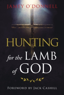 Hunting for the Lamb of God