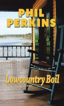 Lowcountry Boil : A Mac Burns Novel