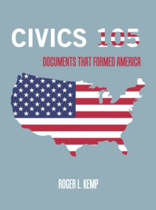 Civics 105 : Documents That Formed America