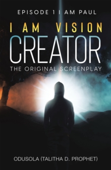 I Am Vision Creator : The Original Screenplay