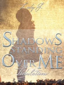 Shadows Standing over Me : Tribulations