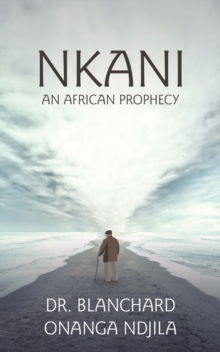 Nkani an African Prophecy