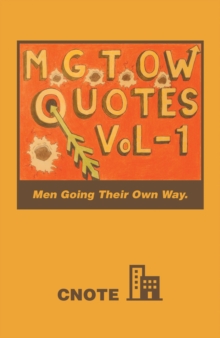 Mgtow Quotes Vol-1 : Men Going Their Own Way.