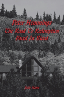 Peter Hemmings : The Road to Redemption Paved in Blood