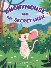 Anonymouse : The Secret Wish