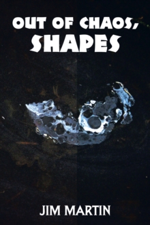 Out of Chaos, Shapes