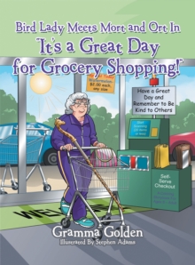 Bird Lady Meets Mort and Ort in "It's a Great Day for Grocery Shopping!"