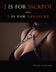 J Is for Jackpot : Aka  T Is for Treasure