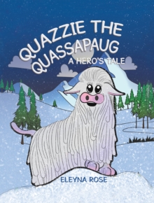 Quazzie the Quassapaug : A Hero's Tale