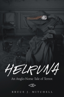 Helruna : An Anglo-Norse Tale of Terror.