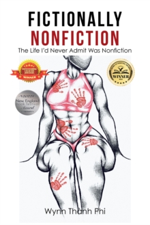 Fictionally Nonfiction : The Life I'd Never Admit Was Nonfiction