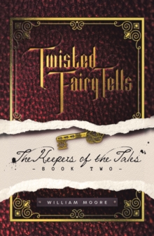 Twisted Fairy Tells: the Keepers of the Tales