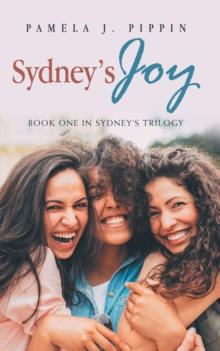 Sydney's Joy : Book One in Sydney's Trilogy