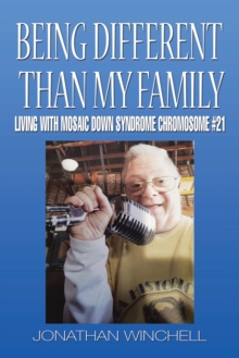 Being Different Than My Family : Living with Mosaic Down Syndrome Chromosome #21