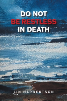 Do Not Be Restless in Death