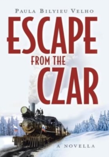 Escape from the Czar : A Novella