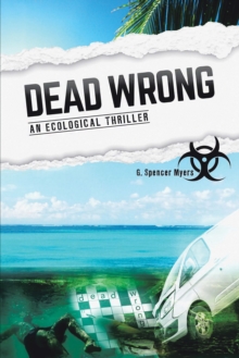 Dead Wrong : An Ecological Thriller