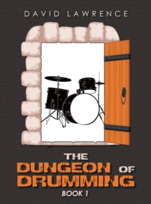 The Dungeon of Drumming : Book 1