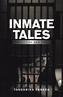 Inmate Tales : Preditors and Prey