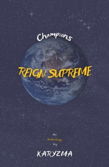 Champions Reign Supreme : An Anthology