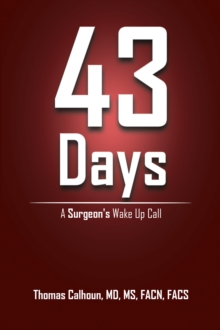 43 Days : A Surgeon's Wake up Call