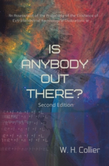 Is Anybody  out  There? : An Assessment of the Probability of the Existence of  Extraterrestrial Technological Civilizations Or