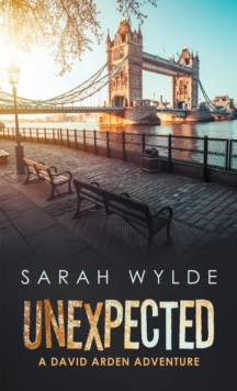 Unexpected : A David Arden Adventure