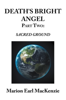 Death's Bright Angel  Part Two: Sacred Ground