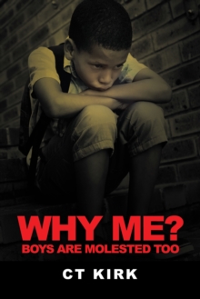 Why Me? : Boys Are Molested Too