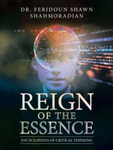 Reign of the Essence : Encyclopedia of Critical Thinking