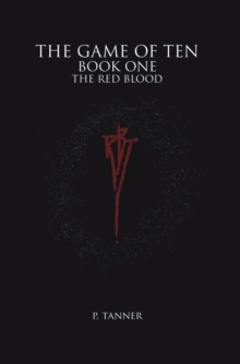 The Game of Ten : Book One the Red Blood